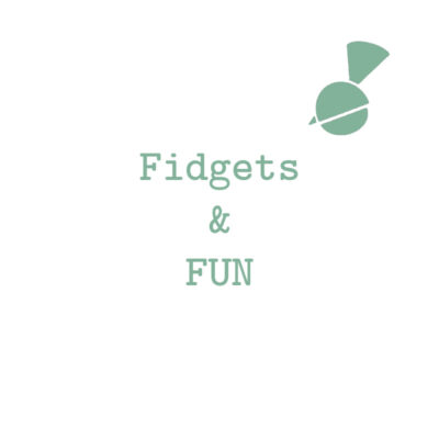 Fidgets & Fun